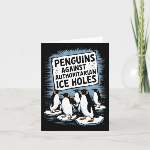 Tarjeta Los Pingüinos Contra Los Agujeros Autoritarios De