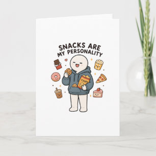 Tarjeta Los snacks son mi personalidad divertido meme de a