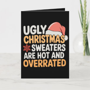 Tarjeta Los suéteres feos de Navidad son calientes y sobre