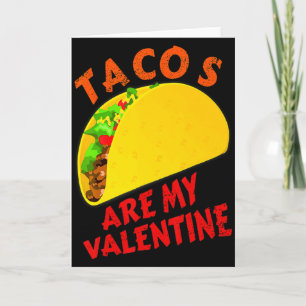 Tarjeta Los Tacos Son Mi San Valentín Camiseta Divertida D