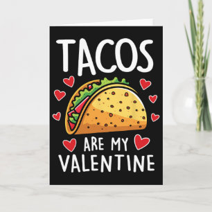 Tarjeta Los Tacos Son Mi San Valentín Hombres Mujeres Niño