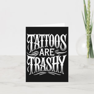 Tarjeta Los tatuajes son terribles Chistes sarcásticos, ho