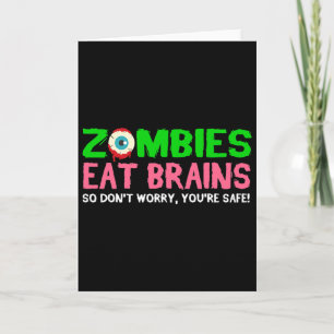Tarjeta Los Zombies Comen Cerebros No Te Preocupes Estás S