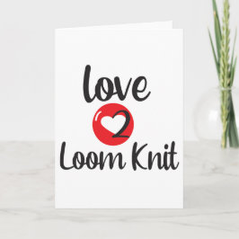 Tarjeta Love 2 Loom Knit