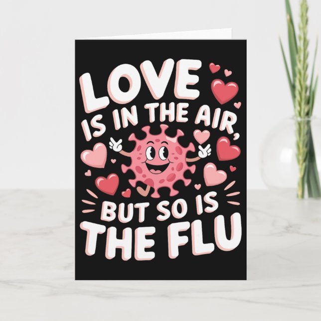 Tarjeta Love Is In The Air But So Is The Flu Funny Valenti (Anverso)