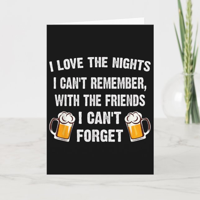 Tarjeta Love The Nights I Can't Remember With Friends I Ca (Anverso)