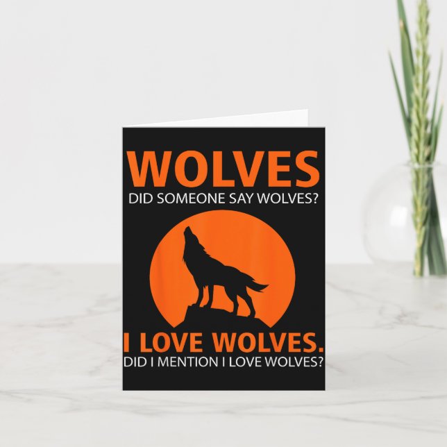 Tarjeta Love Wolves Did I Mention I Love Wolves Funny  (Anverso)