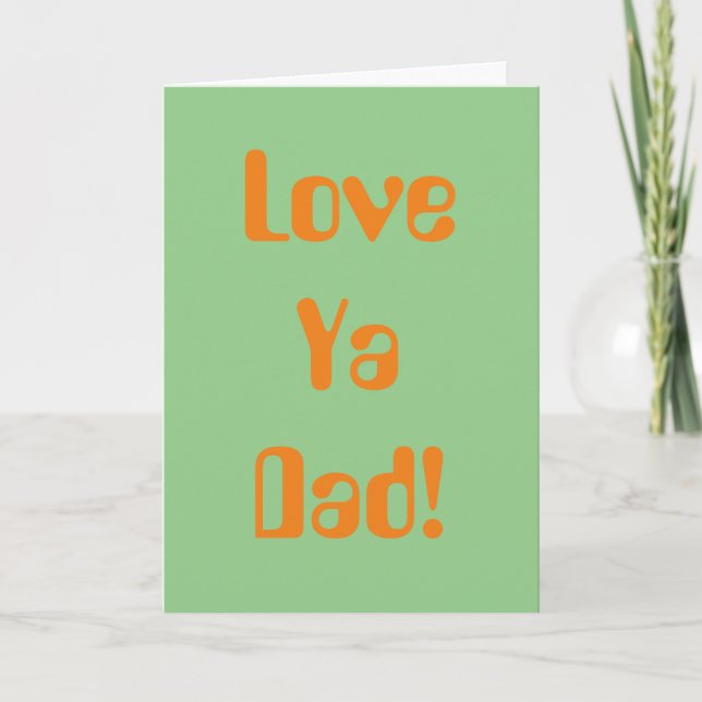 Tarjeta Love Ya Dad Naranja Green 70 (Anverso)