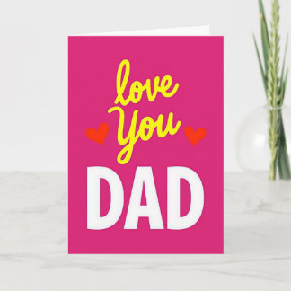Tarjeta Love You Dad Greeting Card