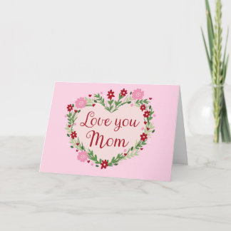 Tarjeta Love You Mom Birthday Mother's Day For Mom
