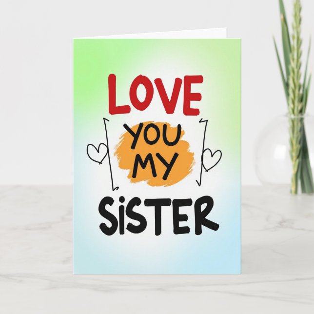 Tarjeta Love You Sister Graphic Style Card (Anverso)