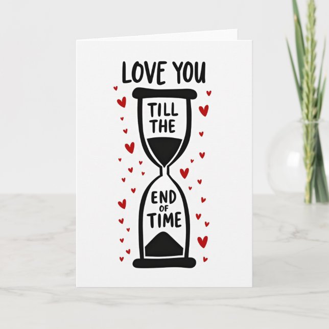 Tarjeta Love You Till The End Of Time Card (Anverso)