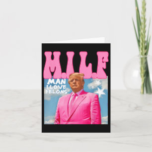 Tarjeta M.i.l.f Man I Love Felons Funny Trump Pink 2024 El