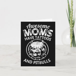 Tarjeta Madre Impresionante Tiene Tatuajes Y Pitbulls Madr