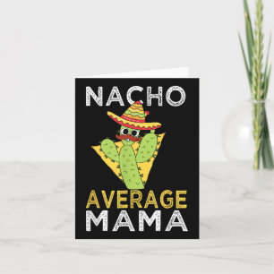 Tarjeta Madre Nacho Promedio Humor Mexicano Madre Divertid