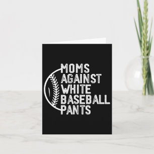 Tarjeta Madres Contra Pantalones Blancos de Béisbol Motivo