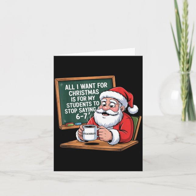 Tarjeta Maestro 6-7 Seis Siete Quiero Que Mis Alumnos Deje (Anverso)