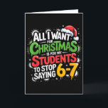 Tarjeta Maestro 6-7 Seis Siete Quiero Que Mis Estudiantes<br><div class="desc">Maestro 6-7 Seis Siete Quiero Que Mis Estudiantes Dejen De Decir 67</div>