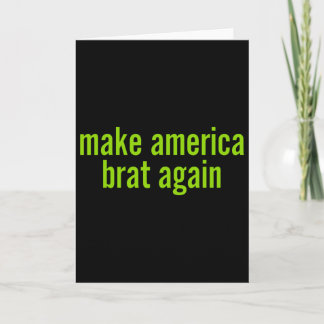 Tarjeta Make America Brat Again Kamala 2024 Trump Parody M