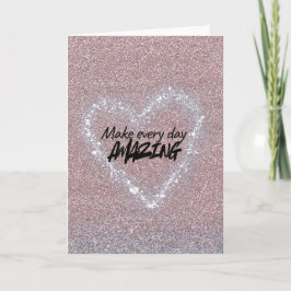 Tarjeta Make every day Amazing
