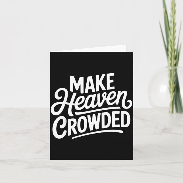 Tarjeta Make Heaven Crowded Christian Cross Evangelism  (Anverso)