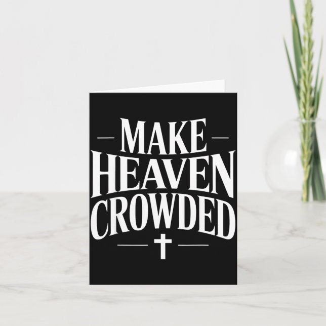 Tarjeta Make Heaven Crowded Christian Quote Design  (Anverso)