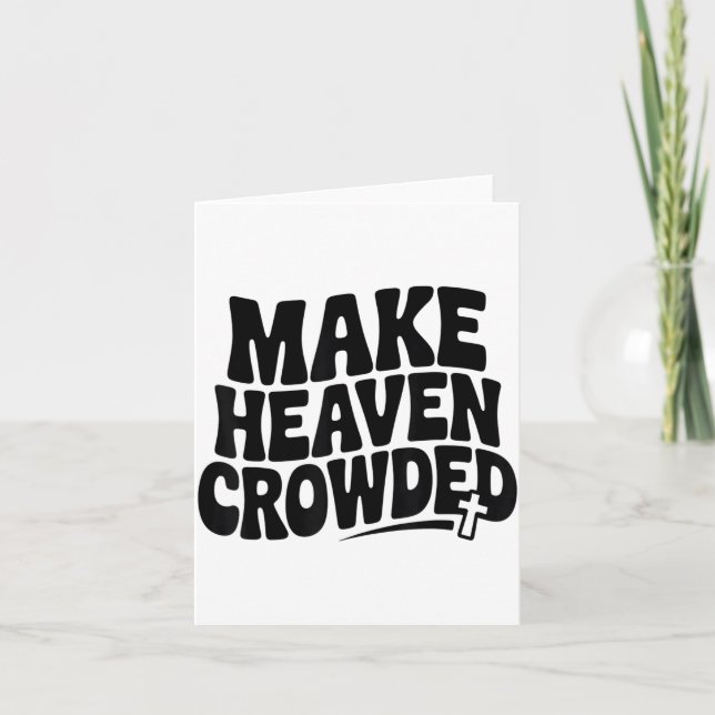 Tarjeta Make Heaven Crowded Men And Women Jesus Bible Chri (Anverso)