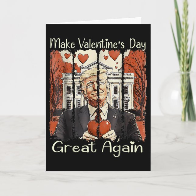 Tarjeta Make Valentine Day Great Again Funny Trump 2025 Lo (Anverso)
