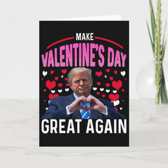 Tarjeta Make Valentine Day Great Again Funny Trump Lovers  (Anverso)