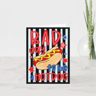 Tarjeta Mal día patriótico 4 de julio para ser un hotdog n