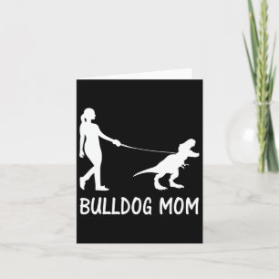 Tarjeta Mamá Bulldog inglés Mamá Perro Dinosaurio Mujeres
