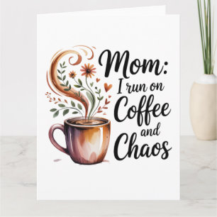 Tarjeta Mamá, corro con café y caos