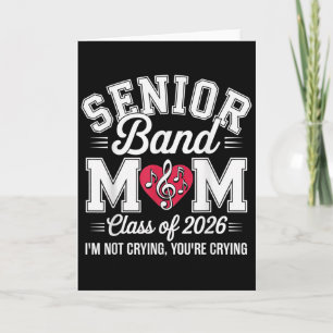 Tarjeta Mamá de la banda sénior Cl de 2026 No estoy lloran