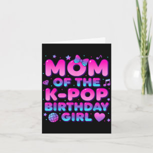 Tarjeta Mamá de la cumpleañera k pop amantes de la música