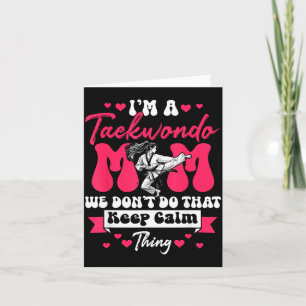 Tarjeta Mamá de Taekwondo Nos Manteneremos Tranquilas Cosa