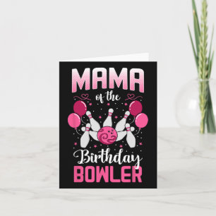 Tarjeta Mamá Del Cumpleaños Bowler Bowling Family Bday Pa