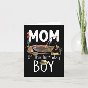 Tarjeta Mamá Del Niño De Cumpleaños Pescando Mamáes Famili