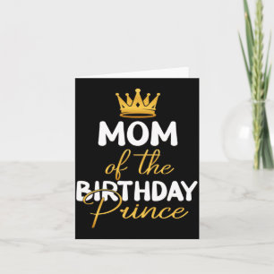 Tarjeta Mamá del príncipe de cumpleaños niño fiesta de cum