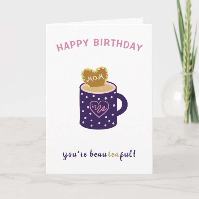 Tarjeta Mamá, eres hermosa Copa de Té Cumpleaños (Anverso)
