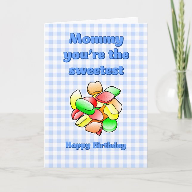 Tarjeta Mamá, eres la carta de cumpleaños más dulce de la  (Anverso)