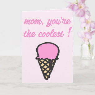 Tarjeta ¡Mamá, eres la más genial! - Cono De Helado Cuto