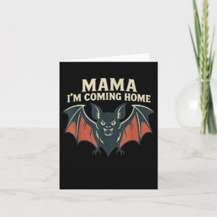 Tarjeta Mamá Estoy Llegando a Casa Murciélago Camiseta Div