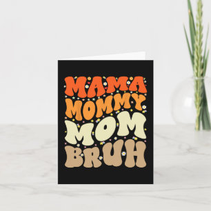 Tarjeta Mamá Mamá Mamá Bruh Día de la Madre Groovy Madre d