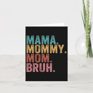 Tarjeta Mamá Mamá Mamá Mamá Bruh Niño Gracioso Mamá Día de