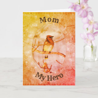 Tarjeta Mamá mi héroe Waxwing Art Birday Card