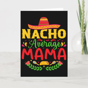 Tarjeta Mamá Nacho Promedio - Divertido Cinco De Mayo Aman