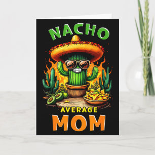 Tarjeta Mamá promedio nacho cinco de mayo broma mexicana N