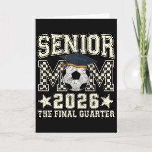 Tarjeta Mamá Senior 2026 Graduación de Fútbol Cuarto Hombr