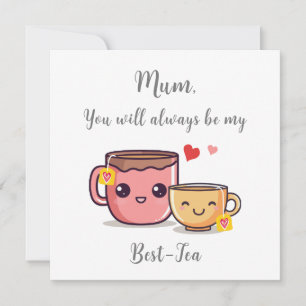 Tarjeta Mamá siempre será mi mejor té   Pun divertido Día 