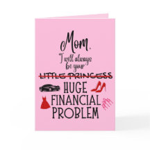 Mamá, siempre seré tu enorme problema financiero